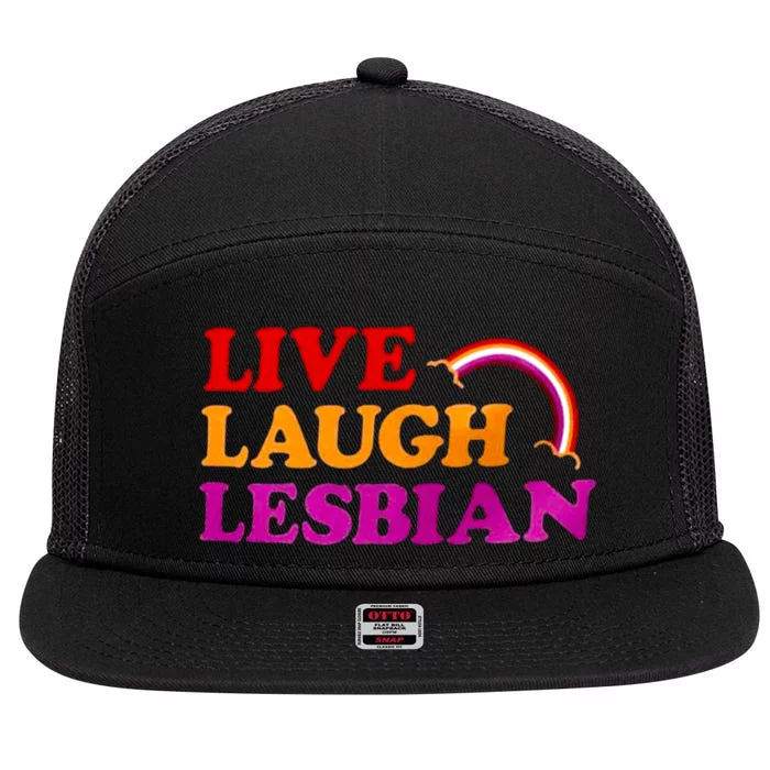 Live Laugh Lesbian 7 Panel Mesh Trucker Snapback Hat