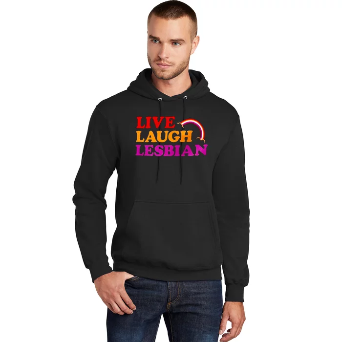 Live Laugh Lesbian Hoodie