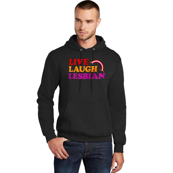 Live Laugh Lesbian Tall Hoodie