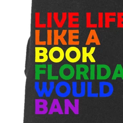 Live Life Like A Book Florida Would Ban Lgbt Month Queer Doggie 3-End Fleece Hoodie