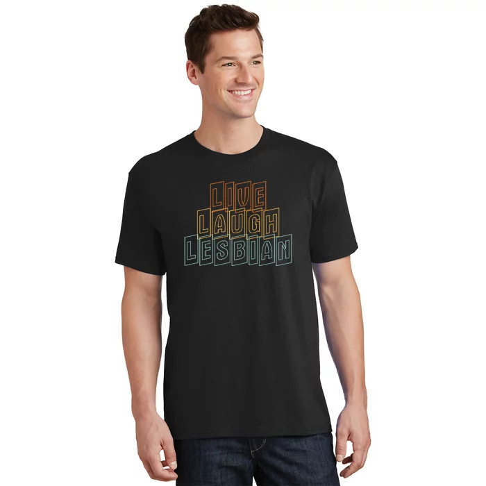 Live Laugh Lesbian Pride T-Shirt