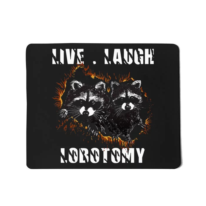 Live Laugh Lobotomy Retro Opossum Lovers Mousepad