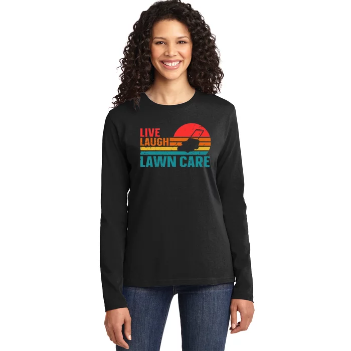 Live Laugh Lawn Care Ladies Long Sleeve Shirt