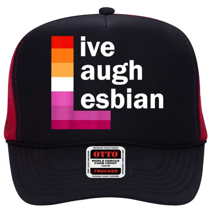 Live Laugh Lesbian High Crown Mesh Trucker Hat