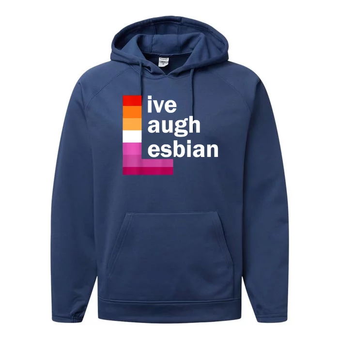 Live Laugh Lesbian Performance Fleece Hoodie