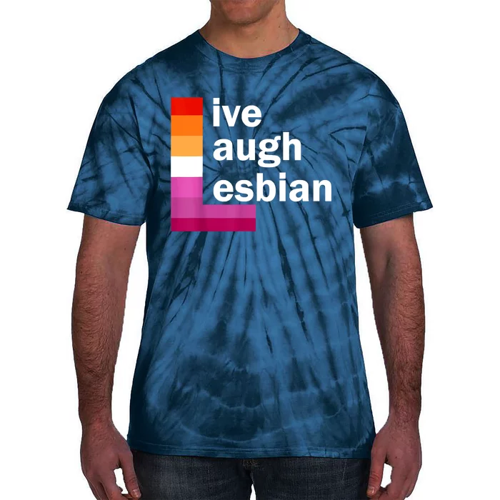 Live Laugh Lesbian Tie-Dye T-Shirt