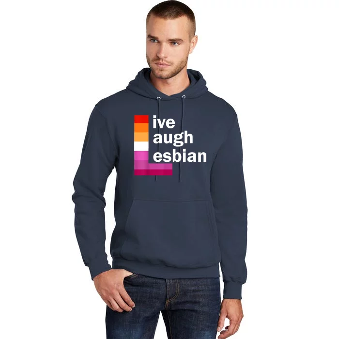 Live Laugh Lesbian Tall Hoodie