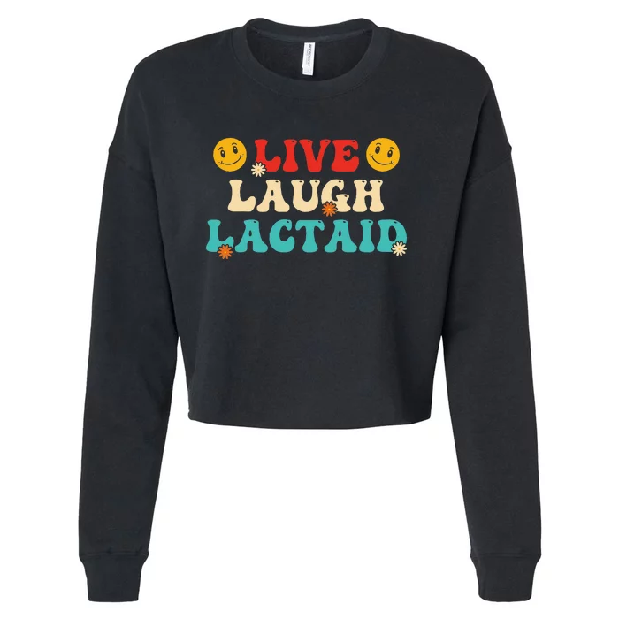 Live Laugh Lactaid Cropped Pullover Crew