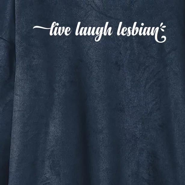 Live Laugh Lesbian Pride Hooded Wearable Blanket