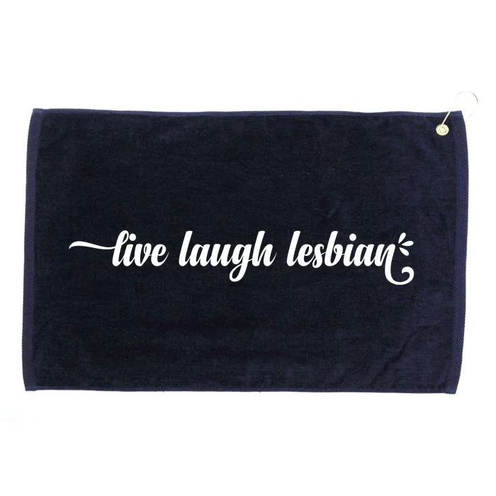 Live Laugh Lesbian Pride Grommeted Golf Towel