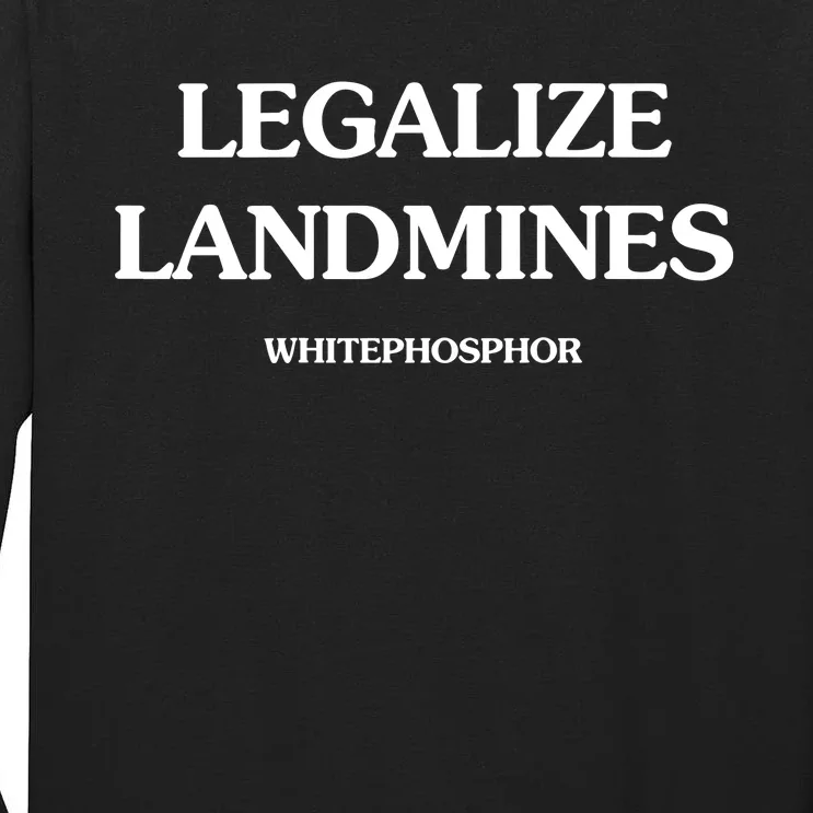 Legalize Landmines Tall Long Sleeve T-Shirt