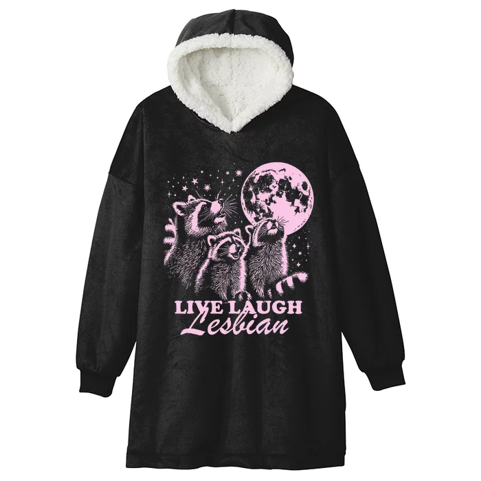 Live Laugh Lesbian Funny Raccoon Lesbian Lgbtq Hooded Wearable Blanket