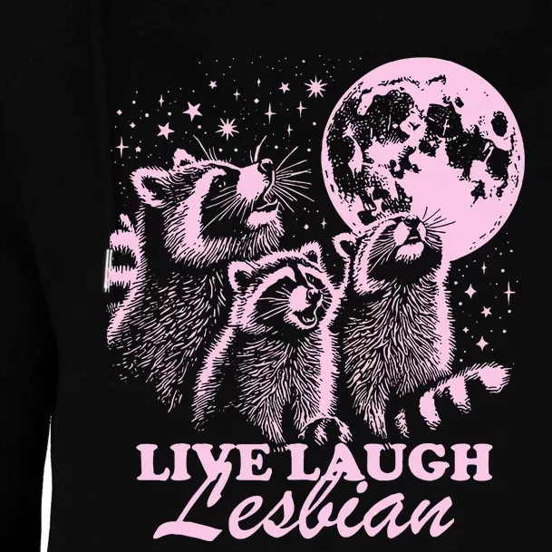 Live Laugh Lesbian Funny Raccoon Lesbian Lgbtq Womens Funnel Neck Pullover Hood