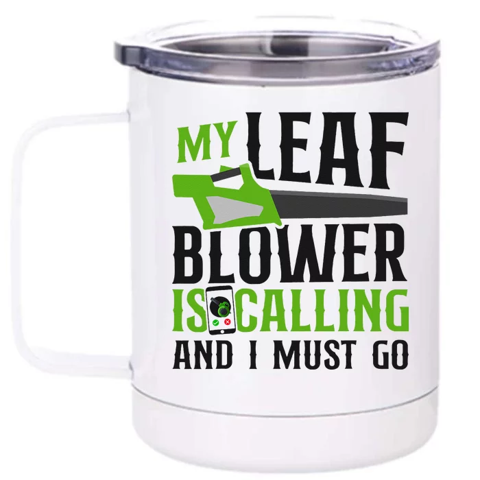 Landscaper Landscaping Landscape Architect Leaf Blower My Front & Back 12oz Stainless Steel Tumbler Cup