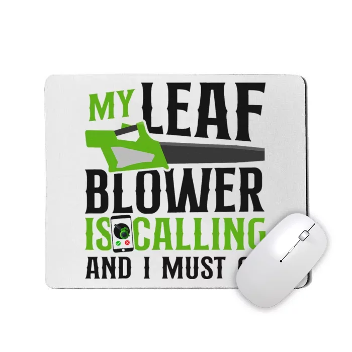 Landscaper Landscaping Landscape Architect Leaf Blower My Mousepad