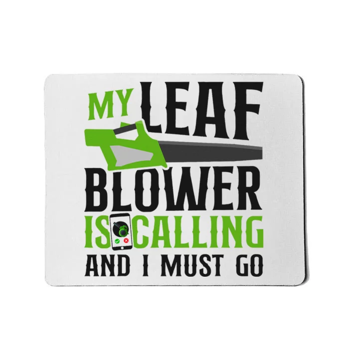 Landscaper Landscaping Landscape Architect Leaf Blower My Mousepad