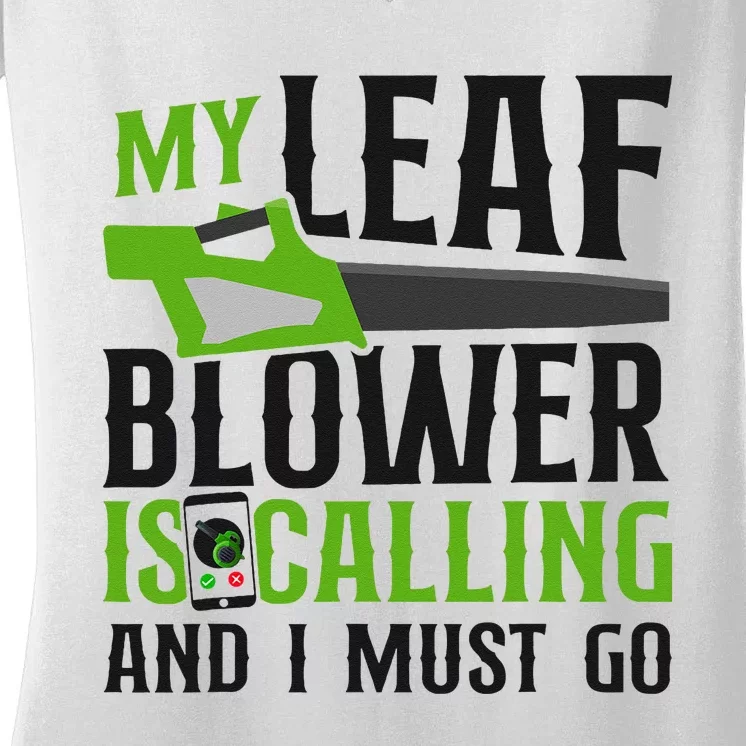 Landscaper Landscaping Landscape Architect Leaf Blower My Women's V-Neck T-Shirt