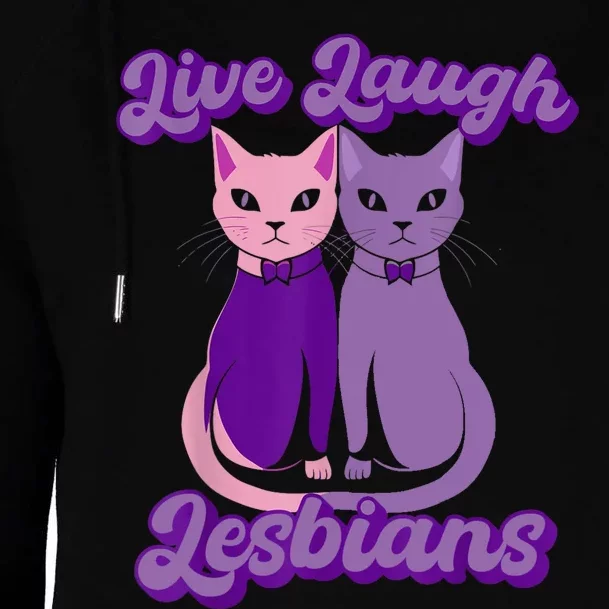 Live Laugh Lesbians Cat Couple Love Is Love LGBT Parade Womens Funnel Neck Pullover Hood