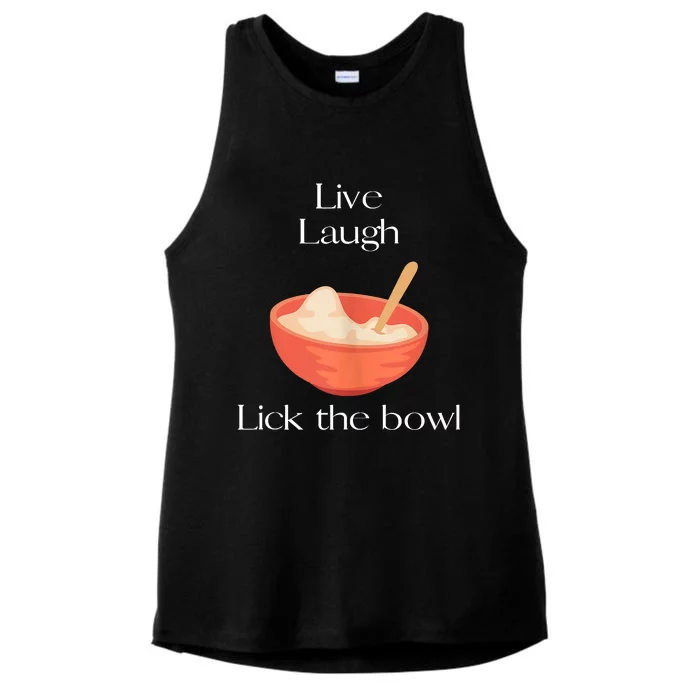 Live Laugh Lick The Bowl Funny Baking Ladies Tri-Blend Wicking Tank