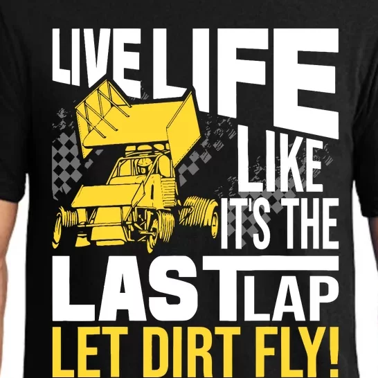 Live Life Like ItS The Last Lap Sprint Car Dirt Track Pajama Set