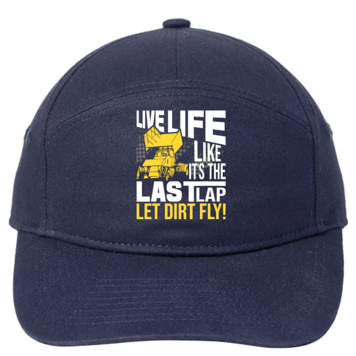 Live Life Like ItS The Last Lap Sprint Car Dirt Track 7-Panel Snapback Hat