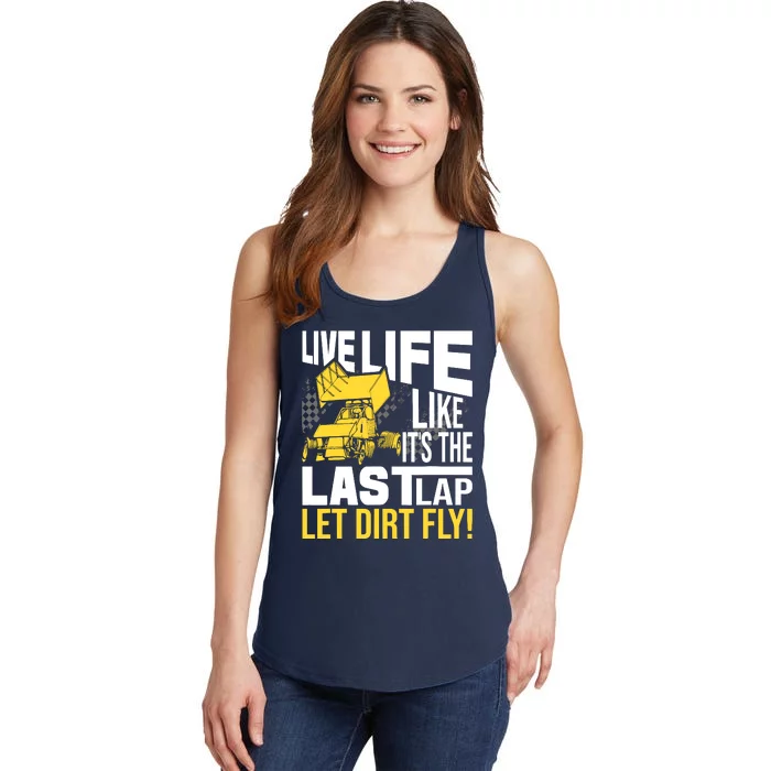 Live Life Like ItS The Last Lap Sprint Car Dirt Track Ladies Essential Tank