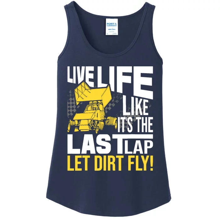 Live Life Like ItS The Last Lap Sprint Car Dirt Track Ladies Essential Tank