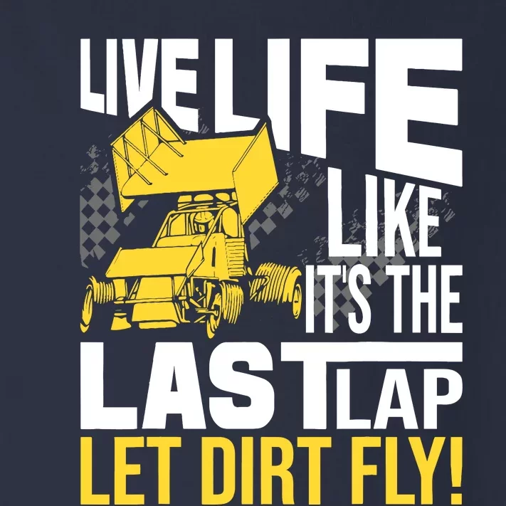 Live Life Like ItS The Last Lap Sprint Car Dirt Track Toddler Long Sleeve Shirt