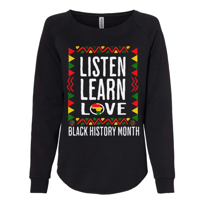 Listen Learn Love African American Teach bhm Womens California Wash Sweatshirt