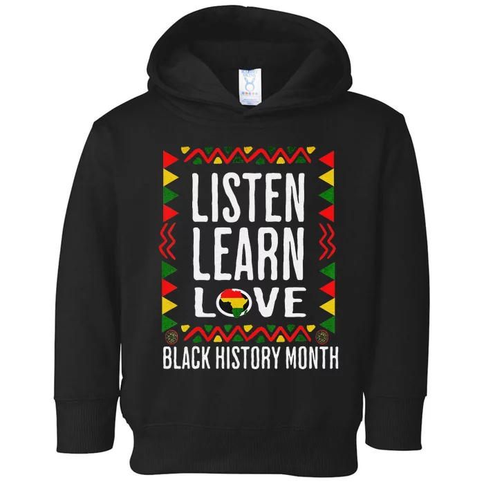 Listen Learn Love African American Teach bhm Toddler Hoodie