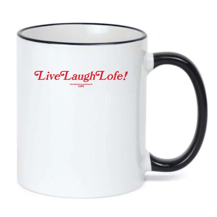 Live Laugh Lofe This Message Is Approved By Lofe Black Color Changing Mug