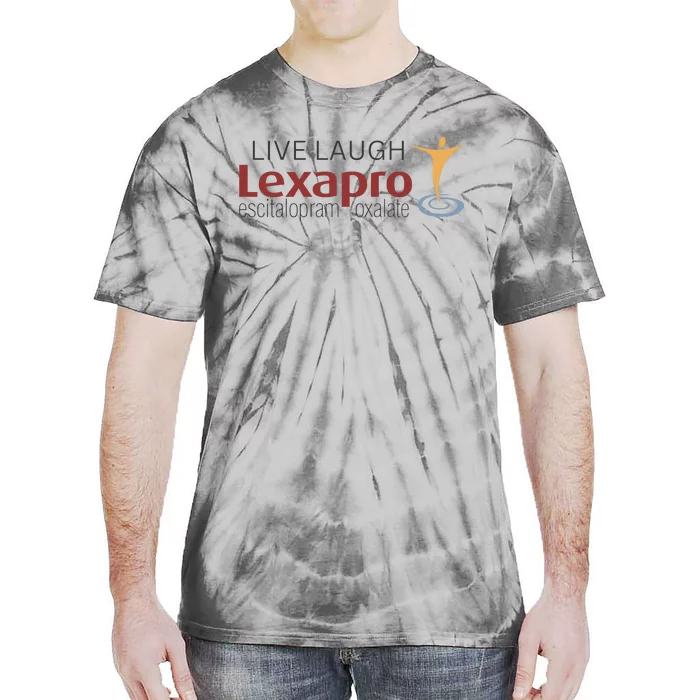 Live Laugh Lexapro Gift Tie-Dye T-Shirt