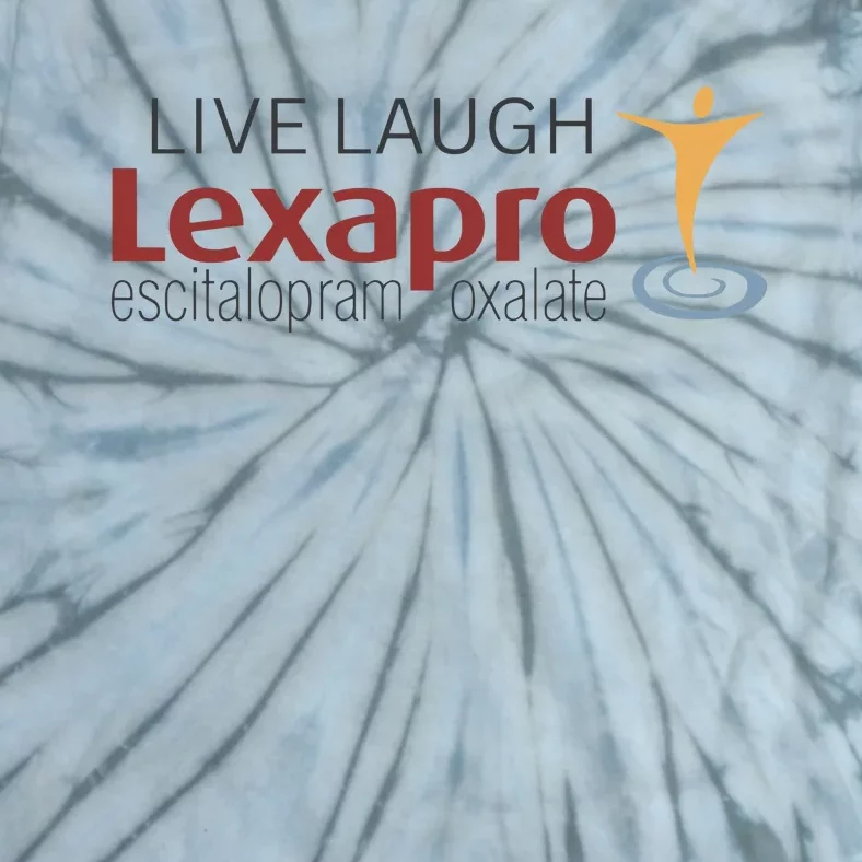 Live Laugh Lexapro Gift Tie-Dye T-Shirt