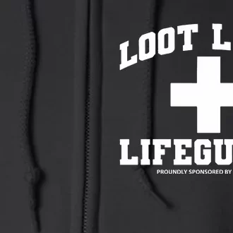 Loot Lake Lifeguard Proudly Sponsored By Slurp Co Full Zip Hoodie