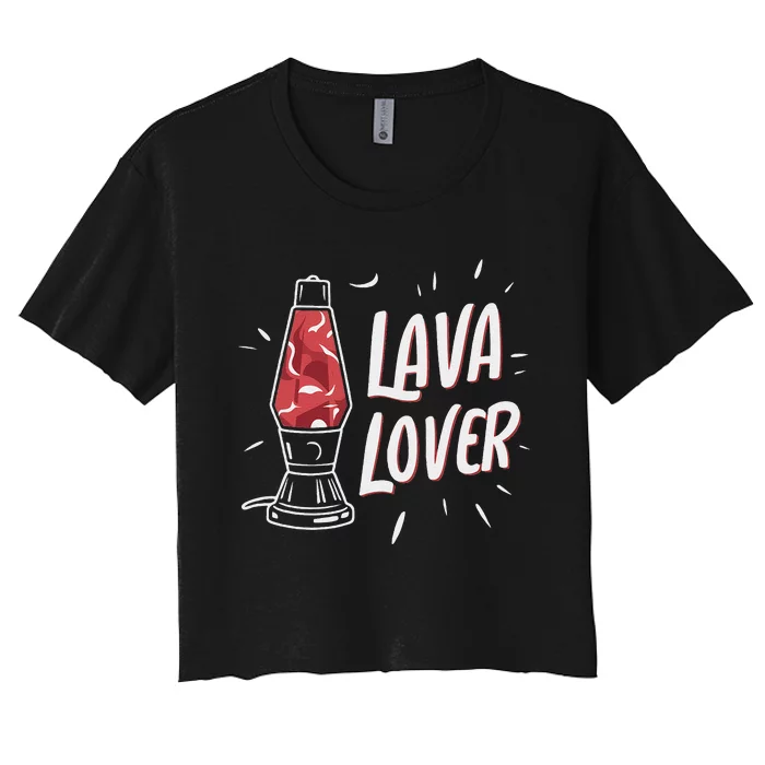 Lava Lover Lava Lamp Women's Crop Top Tee