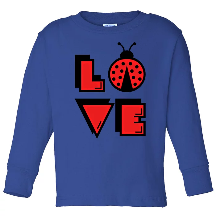 Love Ladybug Lady Bug I Love Ladybirds Lucky Insects Gift Toddler Long Sleeve Shirt