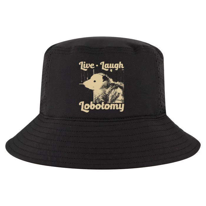 Live Laugh Lobotomy Lobotomies Opossum Lovers Cool Comfort Performance Bucket Hat