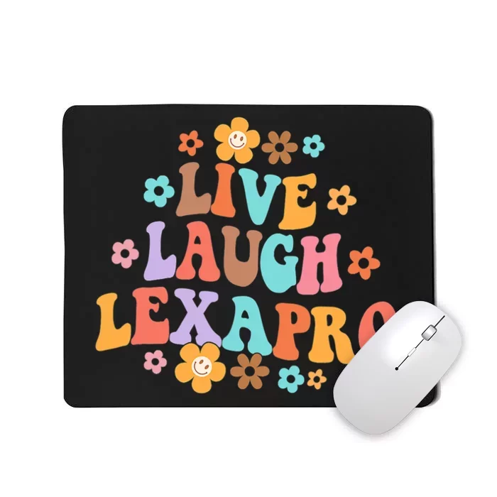 Live Laugh Lexapro Groovy Mental Health Therapist Anxiety Mousepad