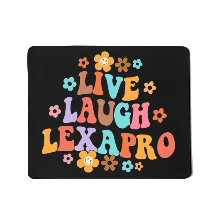 Live Laugh Lexapro Groovy Mental Health Therapist Anxiety Mousepad