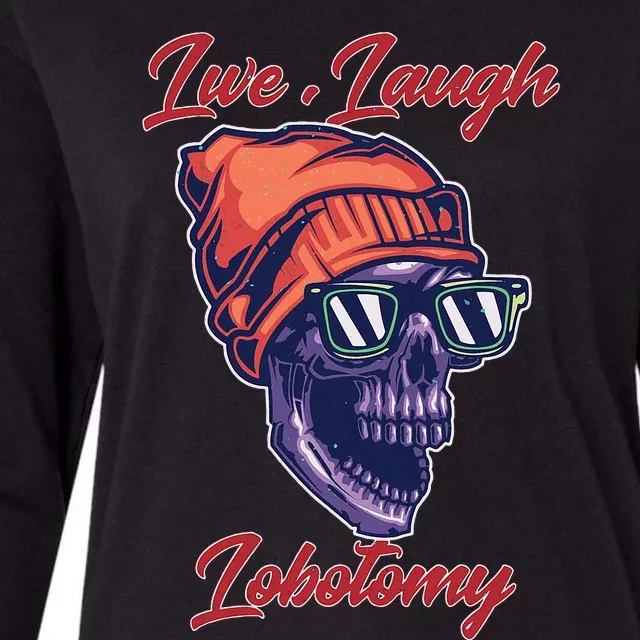 Live Laugh Lobotomy Retro Lover Womens Cotton Relaxed Long Sleeve T-Shirt