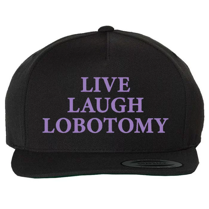 Live Laugh Lobotomy Funny Ironic 2000s Goth Punk Emo Wool Snapback Cap