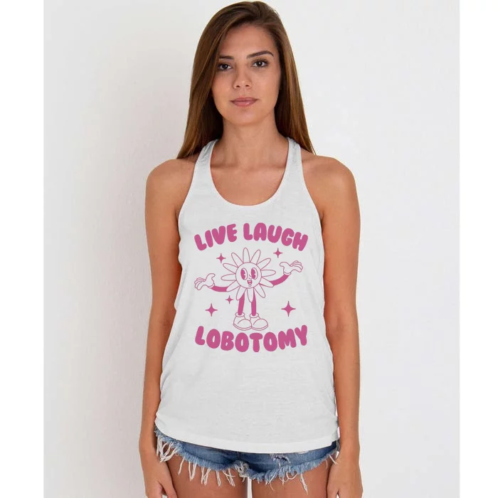 Live Laugh Lobotomy Flower Meme Women's Knotted Racerback Tank