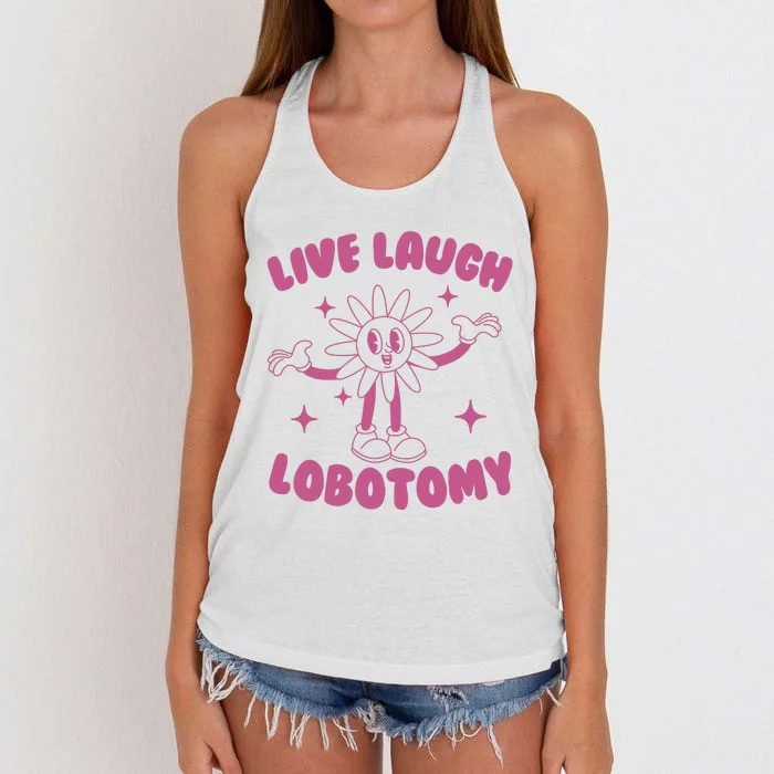 Live Laugh Lobotomy Flower Meme Women's Knotted Racerback Tank