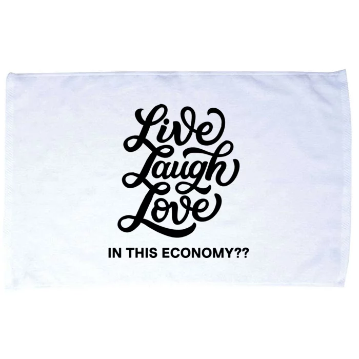 Live Laugh Love In This Economy Microfiber Hand Towel