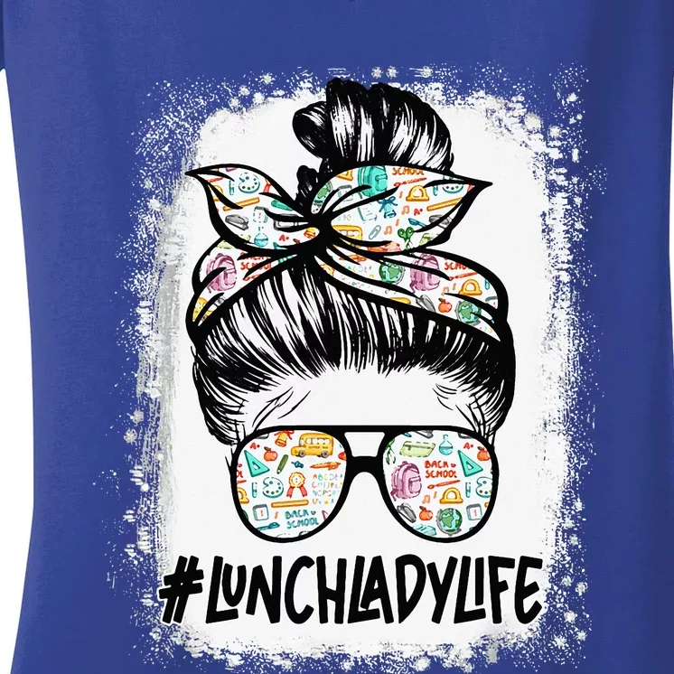 Lunch Lady Life Messy Bun Hair Glasses Lunch Lady Women's V-Neck T-Shirt