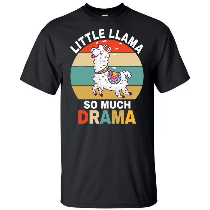 Llama Little Llama So Much Drama Tall T-Shirt