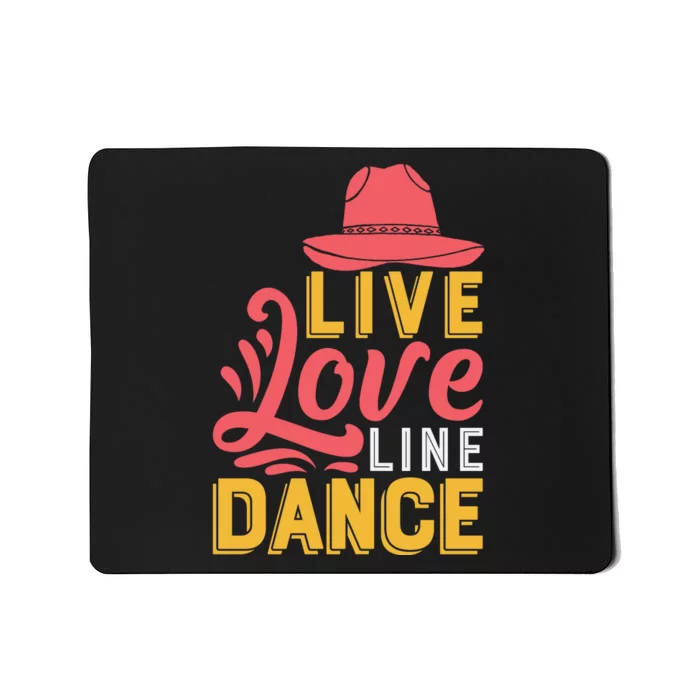 Live Love Line Dancing T Mousepad