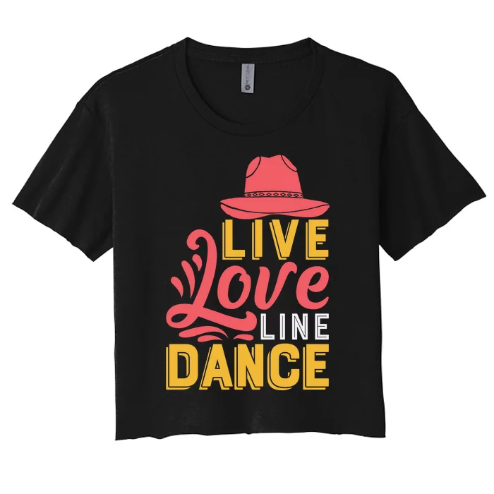 Live Love Line Dancing T Women's Crop Top Tee