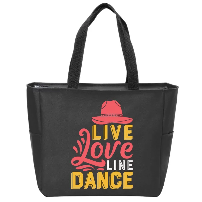 Live Love Line Dancing T Zip Tote Bag