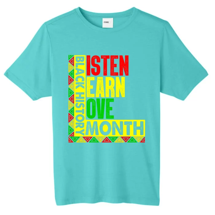 Listen Learn Love Juneteenth Teach Black History Month Cool Gift ChromaSoft Performance T-Shirt